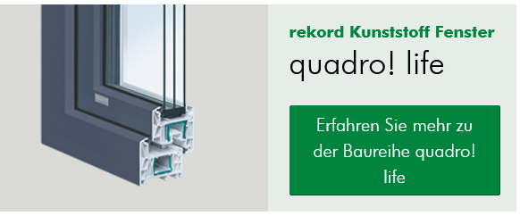 quadro! life Kunsstofffenster